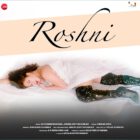 Shivangi Sharma’s New Hindi Romantic Song ROSHNI Is Out Now