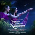 Song Lambiyan Lambiyan Raataan Makes Headlines Having Exceptional Performances By Singers Shradha Mishra – Shagun Sodhi – Swaroop Khan  Composed By Sandesh Shandilya – Written By Shakeel Azmi
